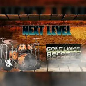 Next Level (Goldliner Records Presents)