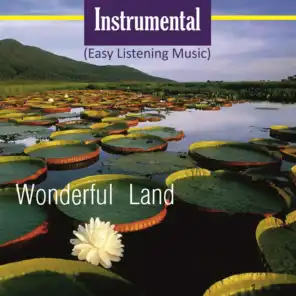 Instrumental (Easy Listening Music) (Wonderful Land)