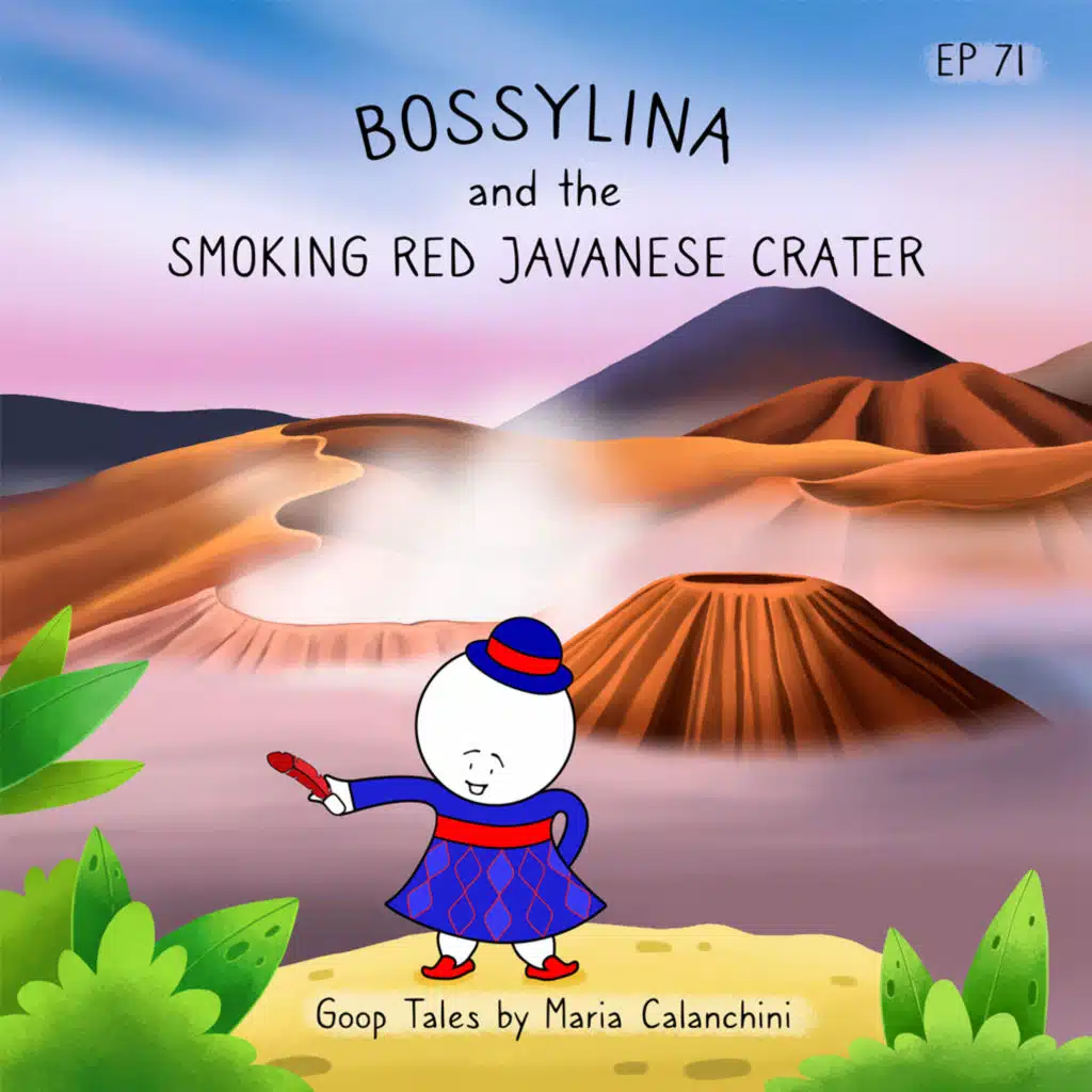 GT071 - Bossylina and the Smoking Red Javanese Crater