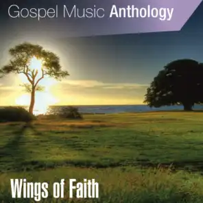 Gospel Music Anthology (Wings of Faith)