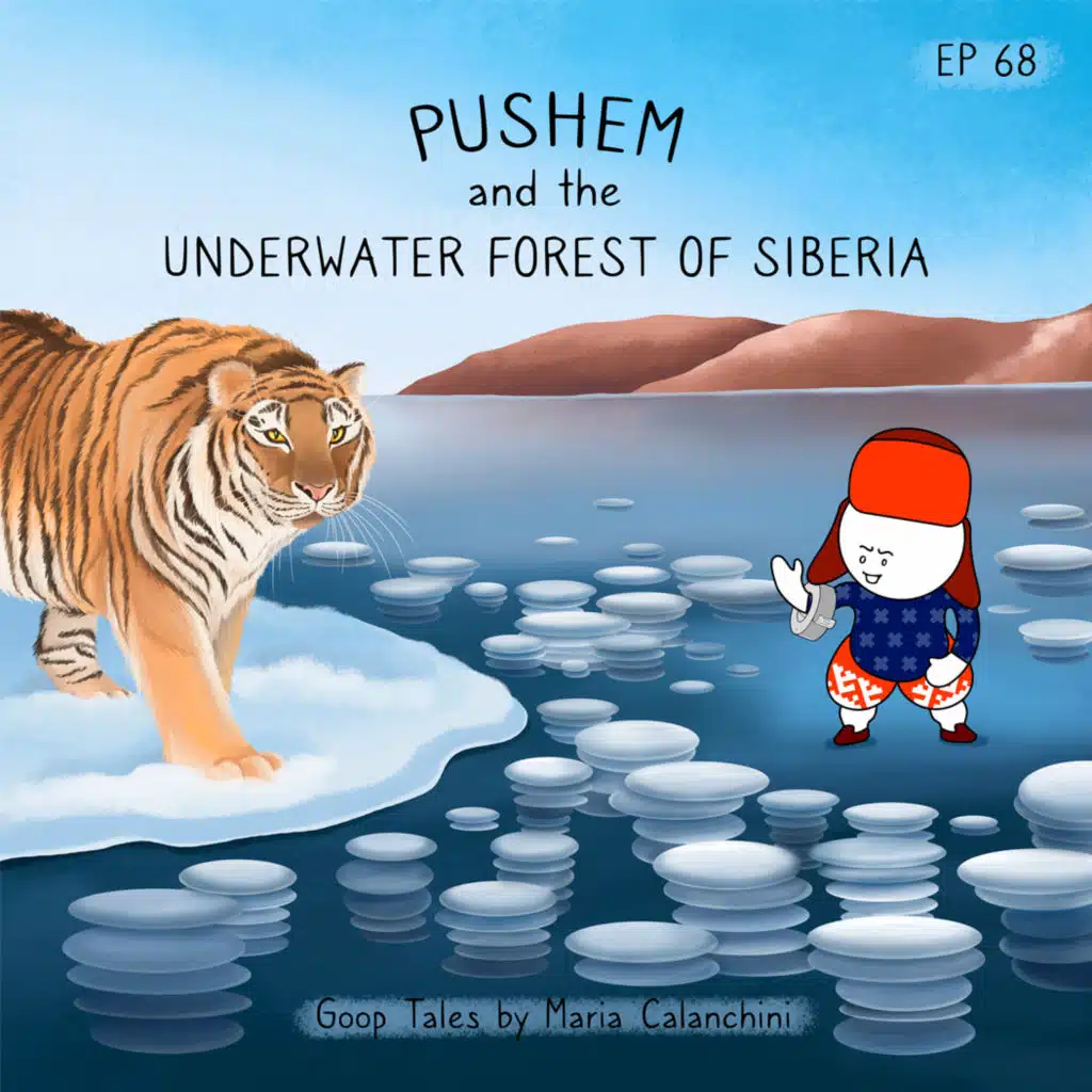 GT068 - Pushem and the Under Water Forest of Siberia