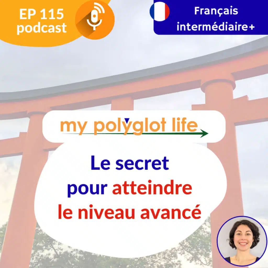 Atteindre le niveau avancé en français: le secret!