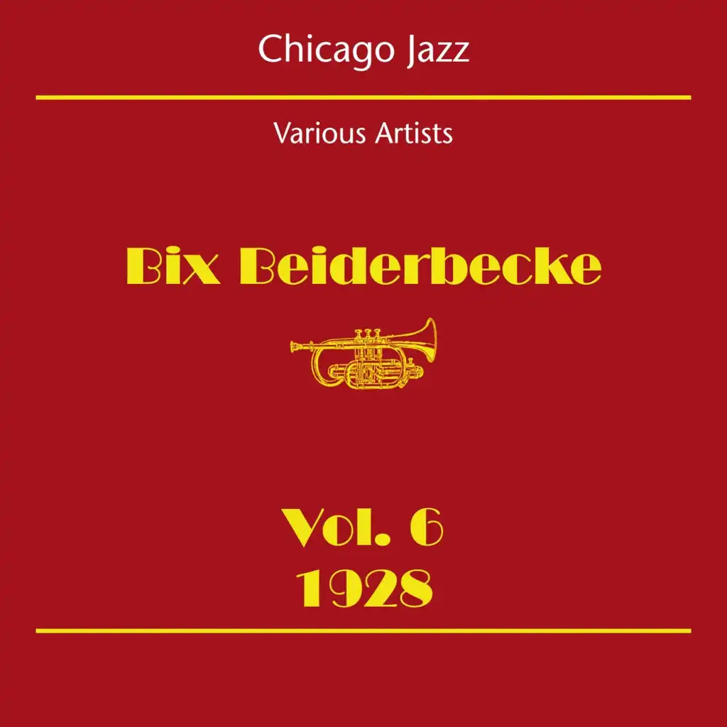Chigago Jazz (Bix Beiderbecke Volume 6 1928)
