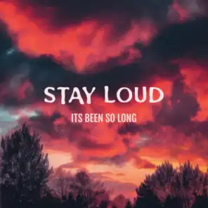Stay Loud