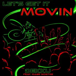 Let's Get It Movin (feat. Gabe Sostre)