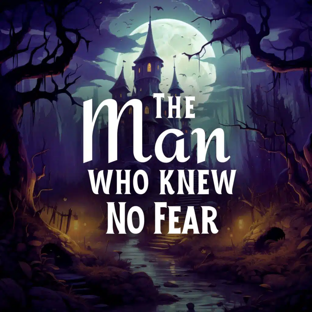 The Man Who Knew No Fear