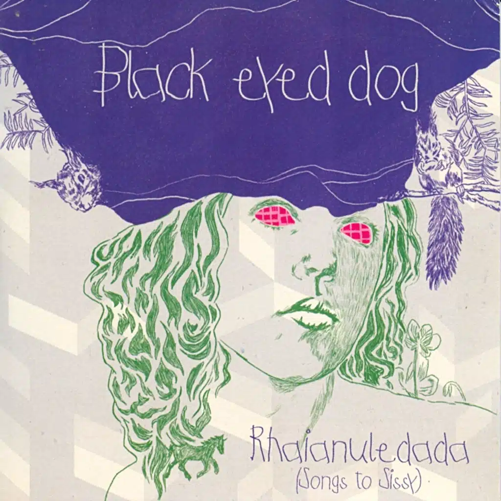 Rhaianuledada (Songs to Sissy)