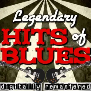 Legendary Hits of Blues (Digitally Remastered)