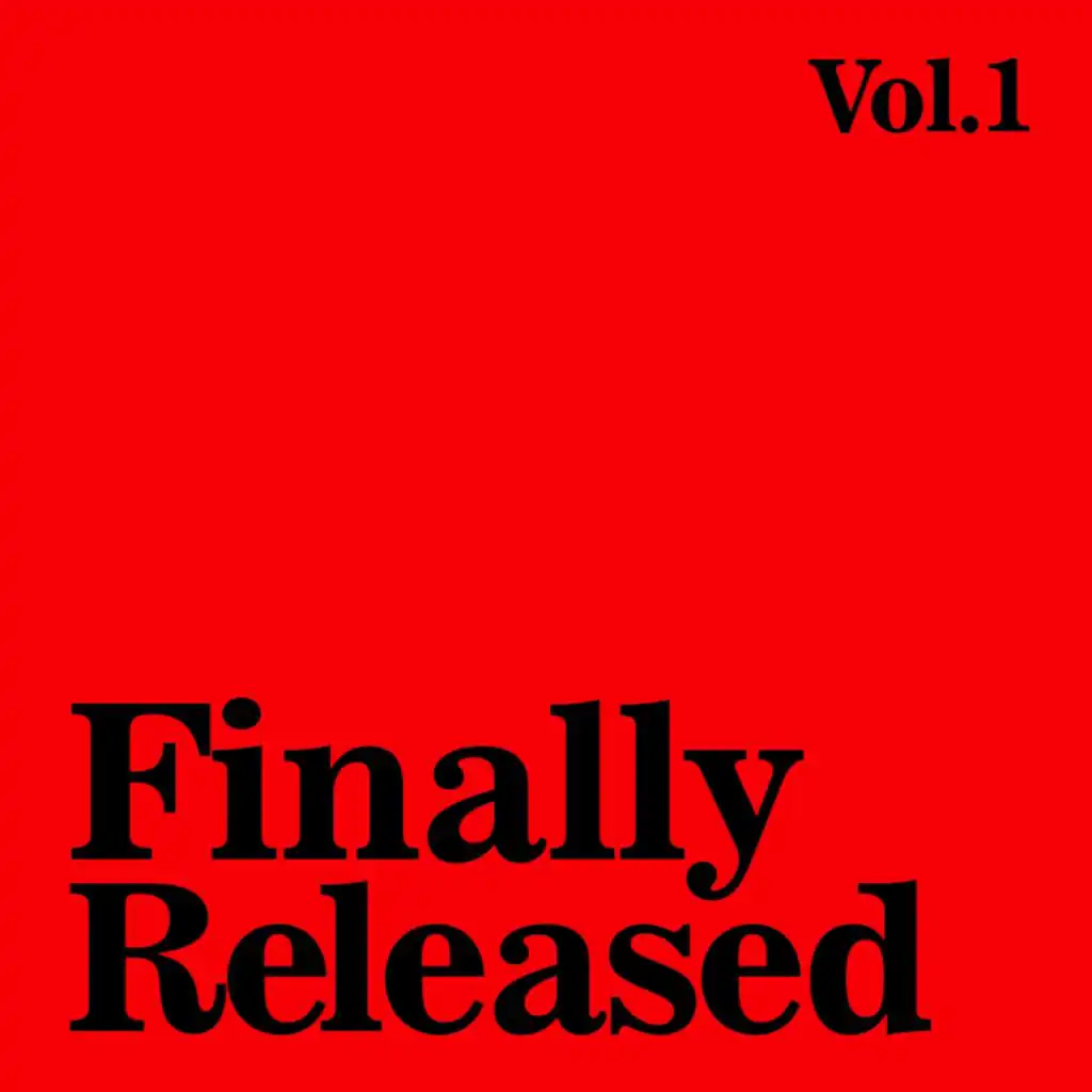 Finally Released Vol. 1