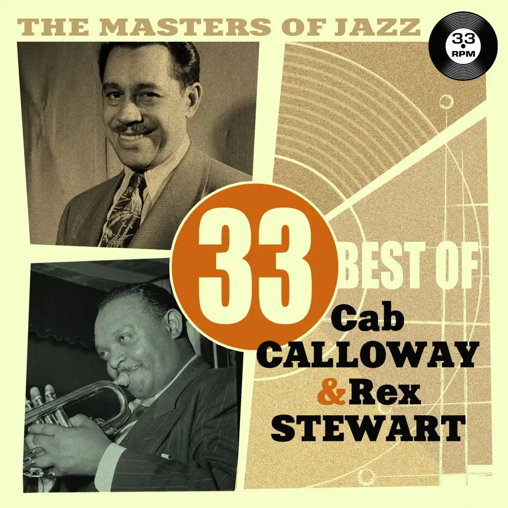 The Masters of Jazz: 33 Best of Cab Calloway & Rex Stewart