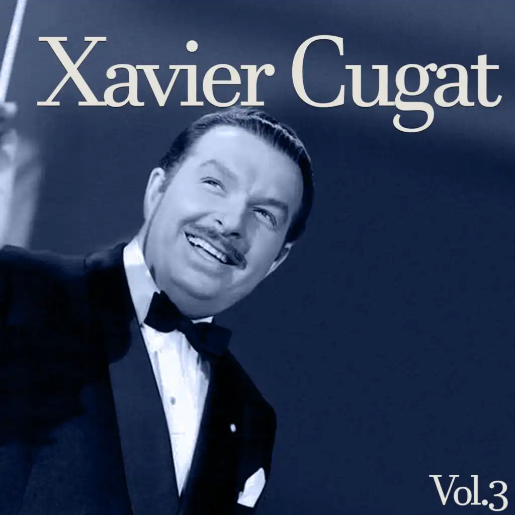Xavier Cugat Vol. 3