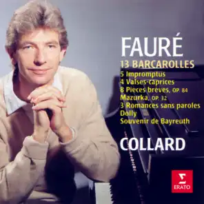 Fauré: Barcarolles, Impromptus, Valses-caprices, Romances sans paroles, Dolly, Souvenir de Bayreuth...