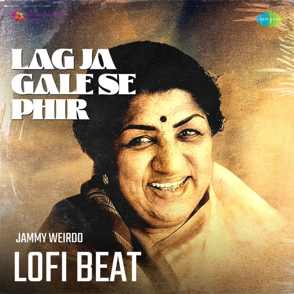 Lag Ja Gale Se Phir (Lofi Beat) [feat. Jammy Weirdo]