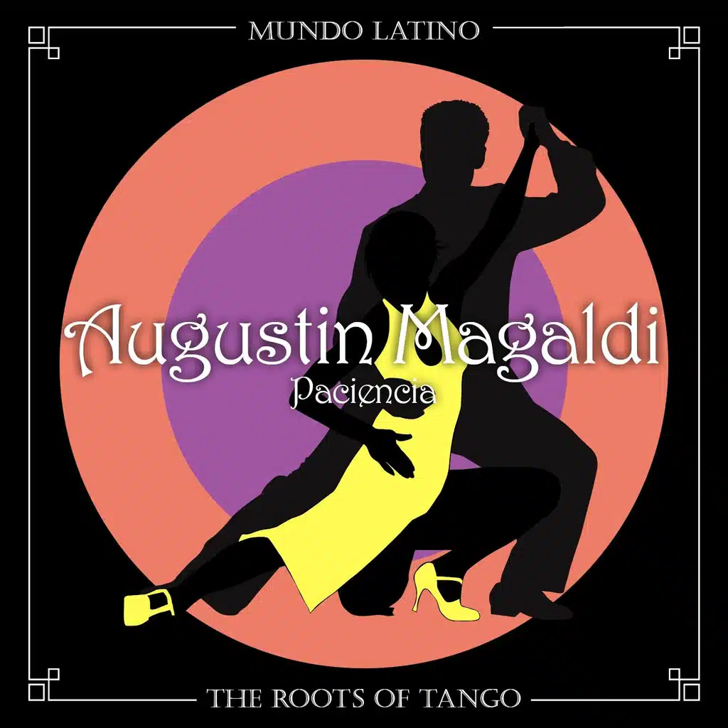The Roots Of Tango - Paciencia