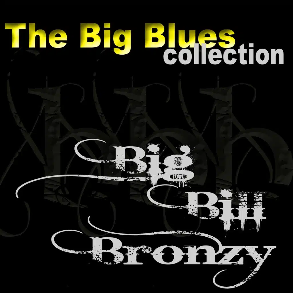 Big Bill Broonzy (The Big Blues Collection)