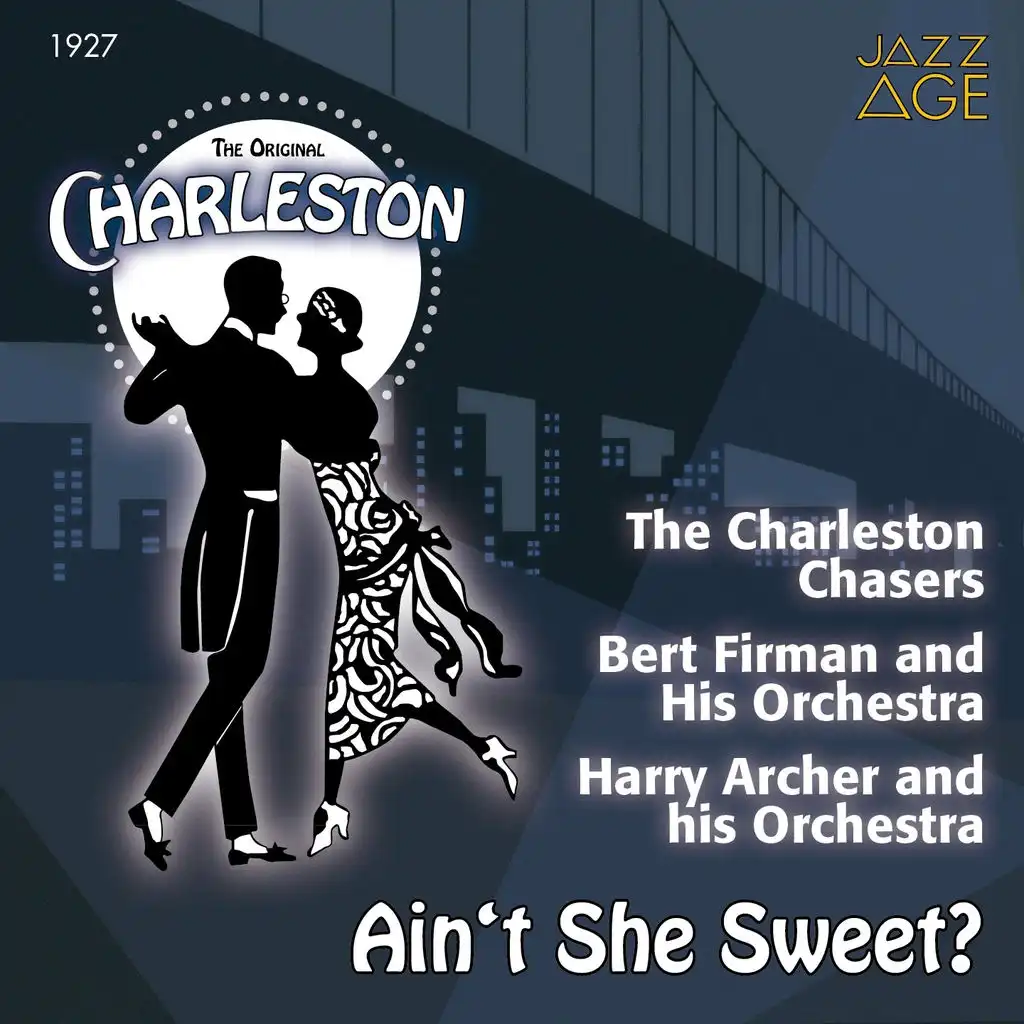 Ain't She Sweet? (The Original Charleston, 1927)