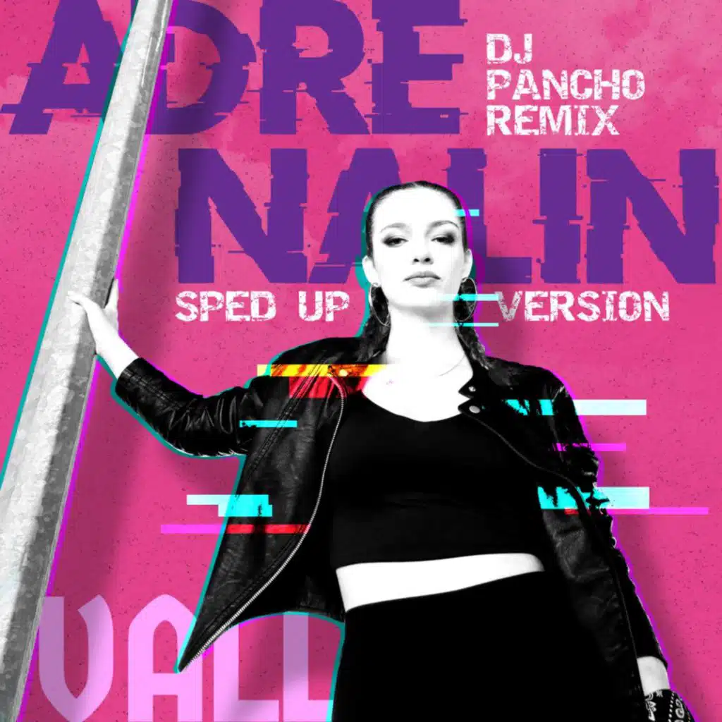 ADRENALIN (DJ Pancho Remix, Sped Up Version)