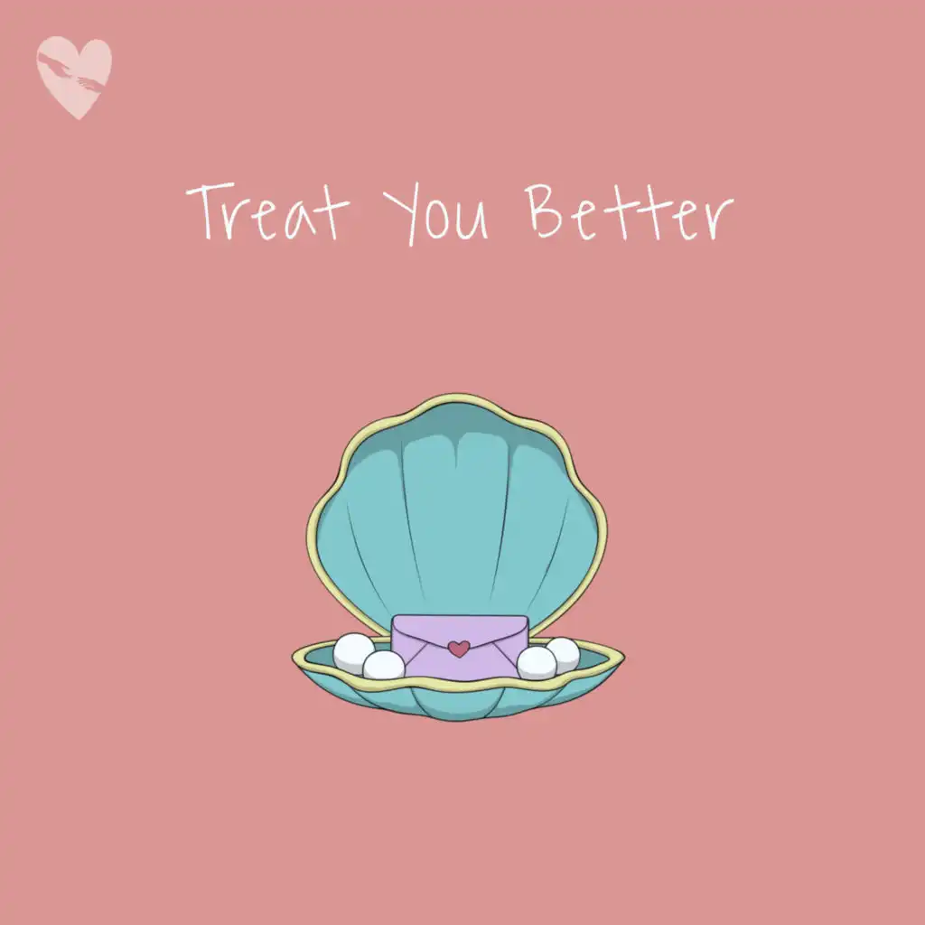 Treat You Better