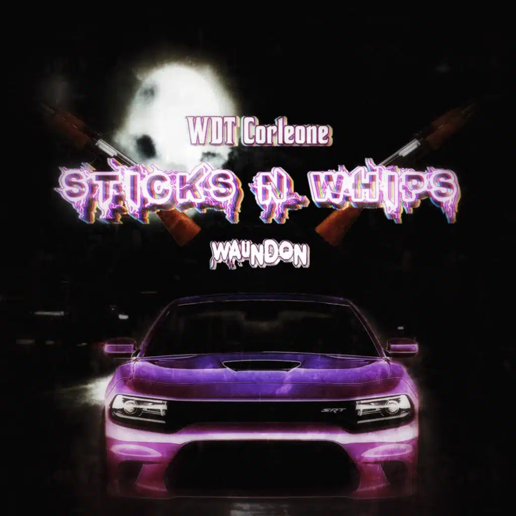 Sticks N Whips (feat. WDT Corleone)