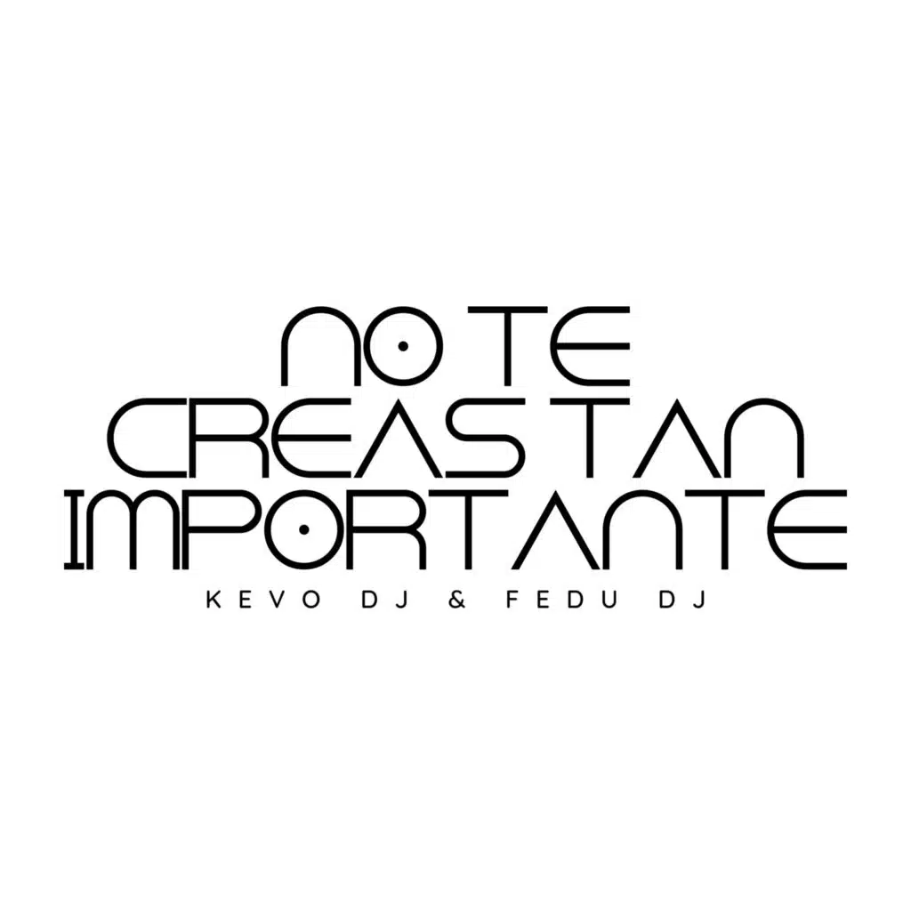 No Te Creas Tan Importante
