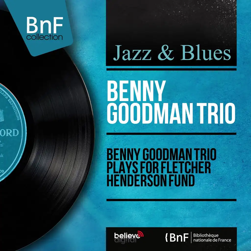 Benny Goodman Trio Plays for Fletcher Henderson Fund (Live, Mono Version)