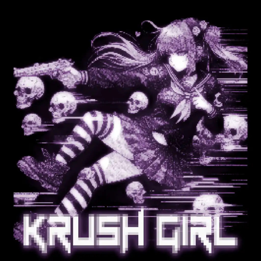 KRUSH GIRL (Edit)