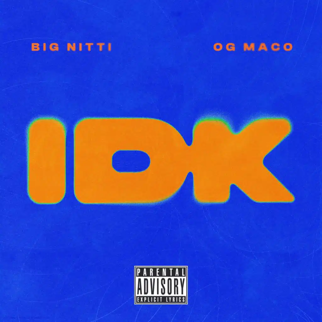 IDK (feat. OG Maco)