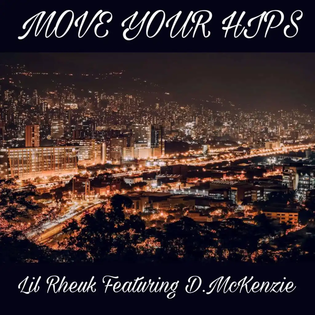 MOVE YOUR HIPS (feat. D. McKENZIE)