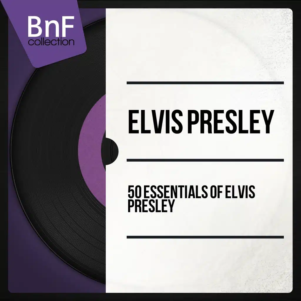 50 Essentials of Elvis Presley (Mono Version)