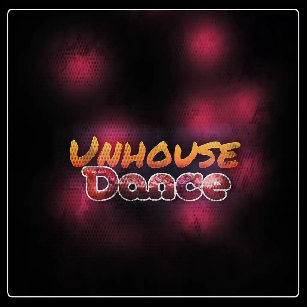 Unhouse Dance (Dance Best Hits Dance Miami DJs Club 2015)