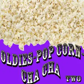 Oldies - Popcorn - Cha Cha, Vol. 2
