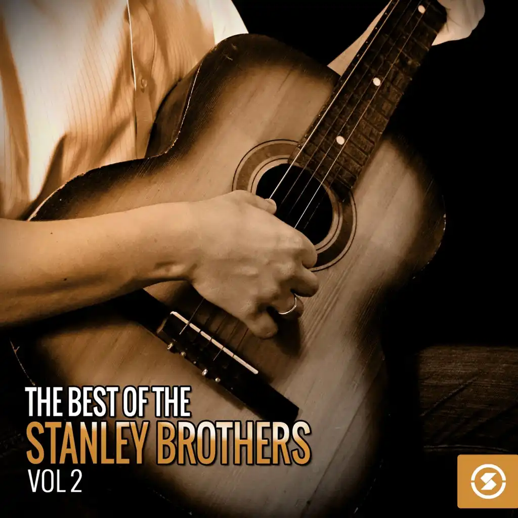 The Best of the Stanley Brothers, Vol. 2