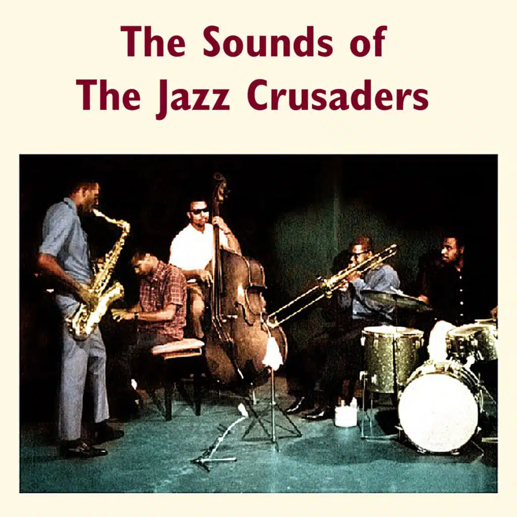 The Jazz Crusaders, Joe Sample, Wayne Henderson, Wilton Felder, Victor Gaskin & Stix Hooper