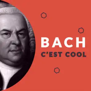 Bach c'est cool (À la découverte des oeuvres de Jean-Sébastien Bach)