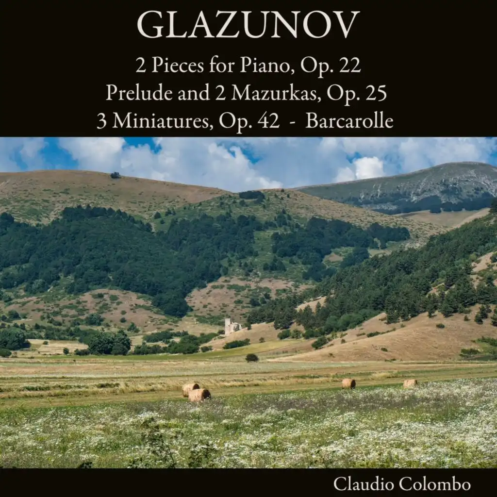 Glazunov: 2 Pieces for Piano, Op. 22 - Prelude and 2 Mazurkas, Op. 25 - 3 Miniatures, Op. 42 - Barcarolle