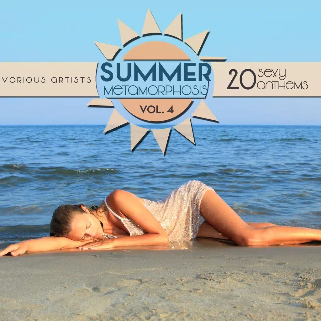 Summer Metamorphosis (20 Sexy Anthems), Vol. 4