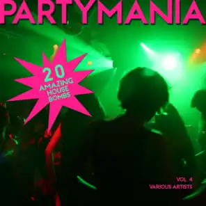 Partymania (20 Amazing House Bombs), Vol. 4