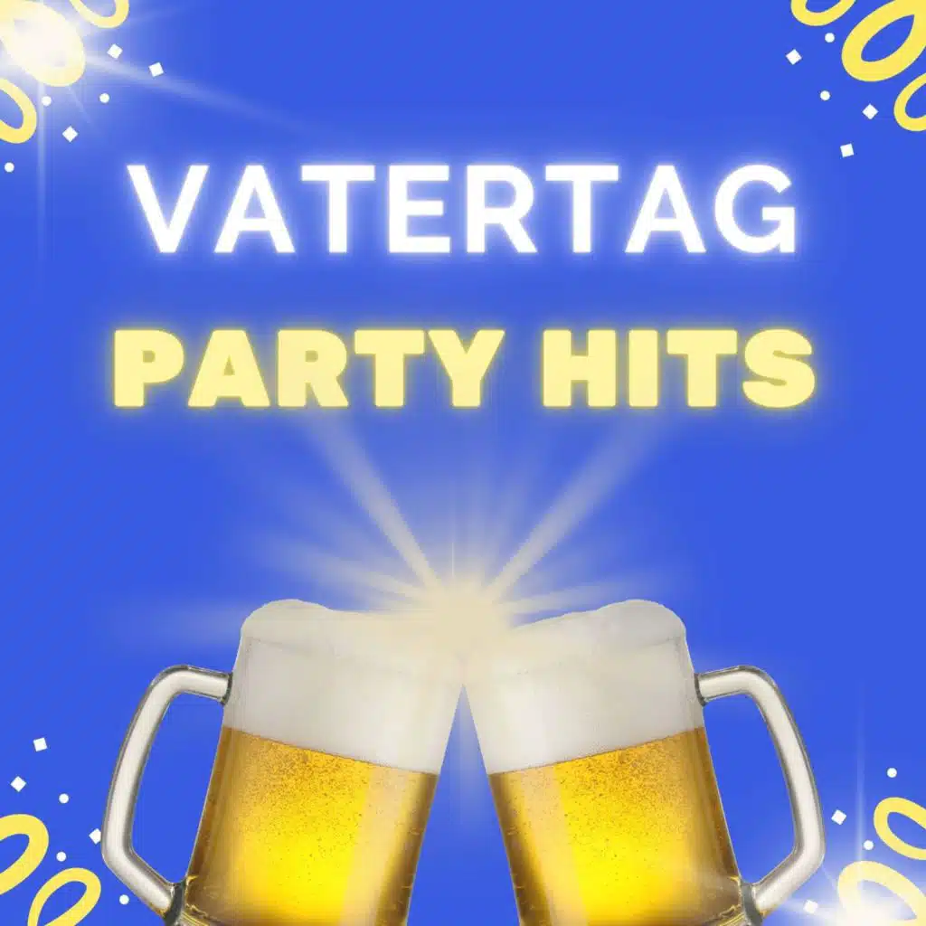 Vatertag - Party Hits