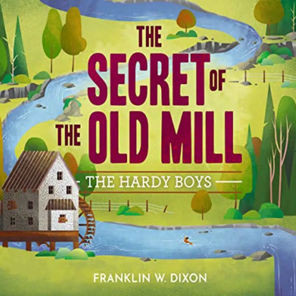 The Secret of the Old Mill by Franklin W. Dixon ~ Full Audiobook [mystery]