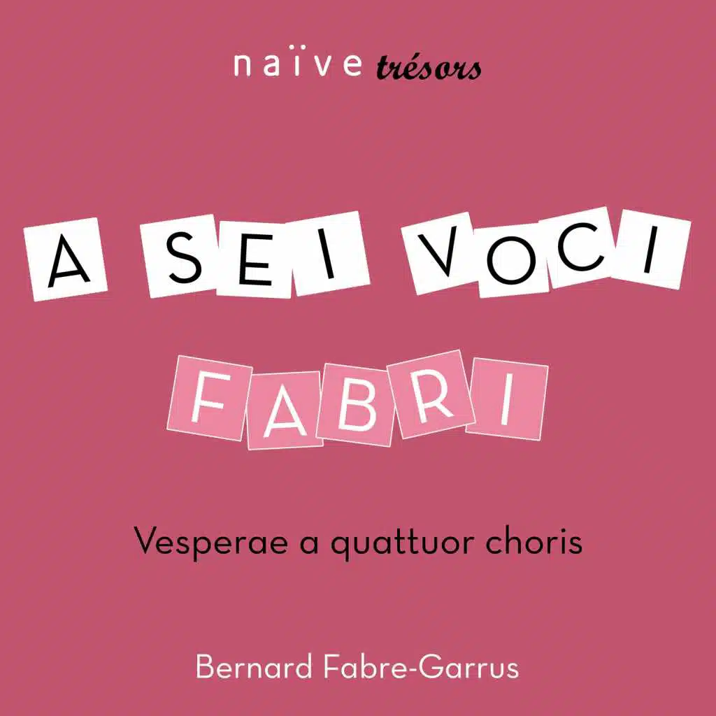 A Sei Voci, Bernard Fabre-Garrus & Stefano Fabri