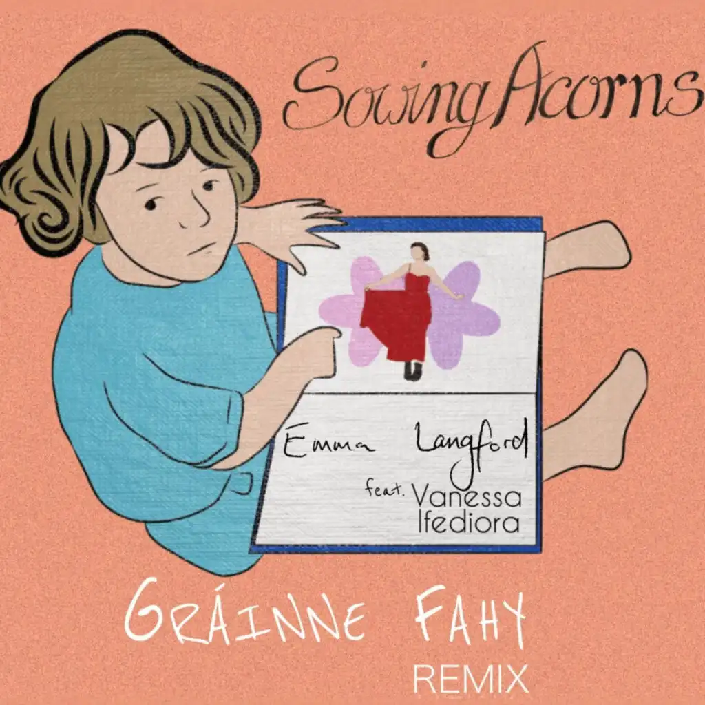 Sowing Acorns (Gráinne Fahy Remix) [feat. Vanessa Ifediora]