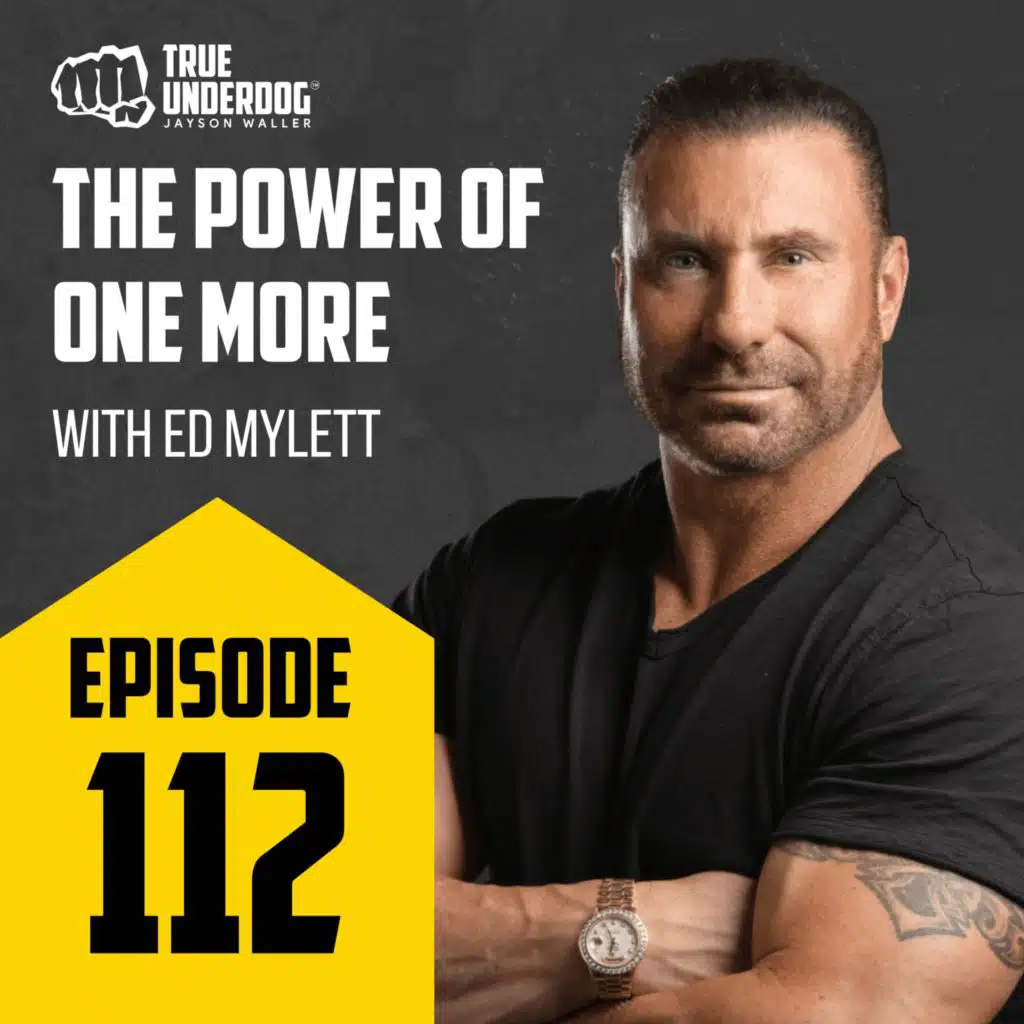 #112: The Power of One More with Ed Mylett