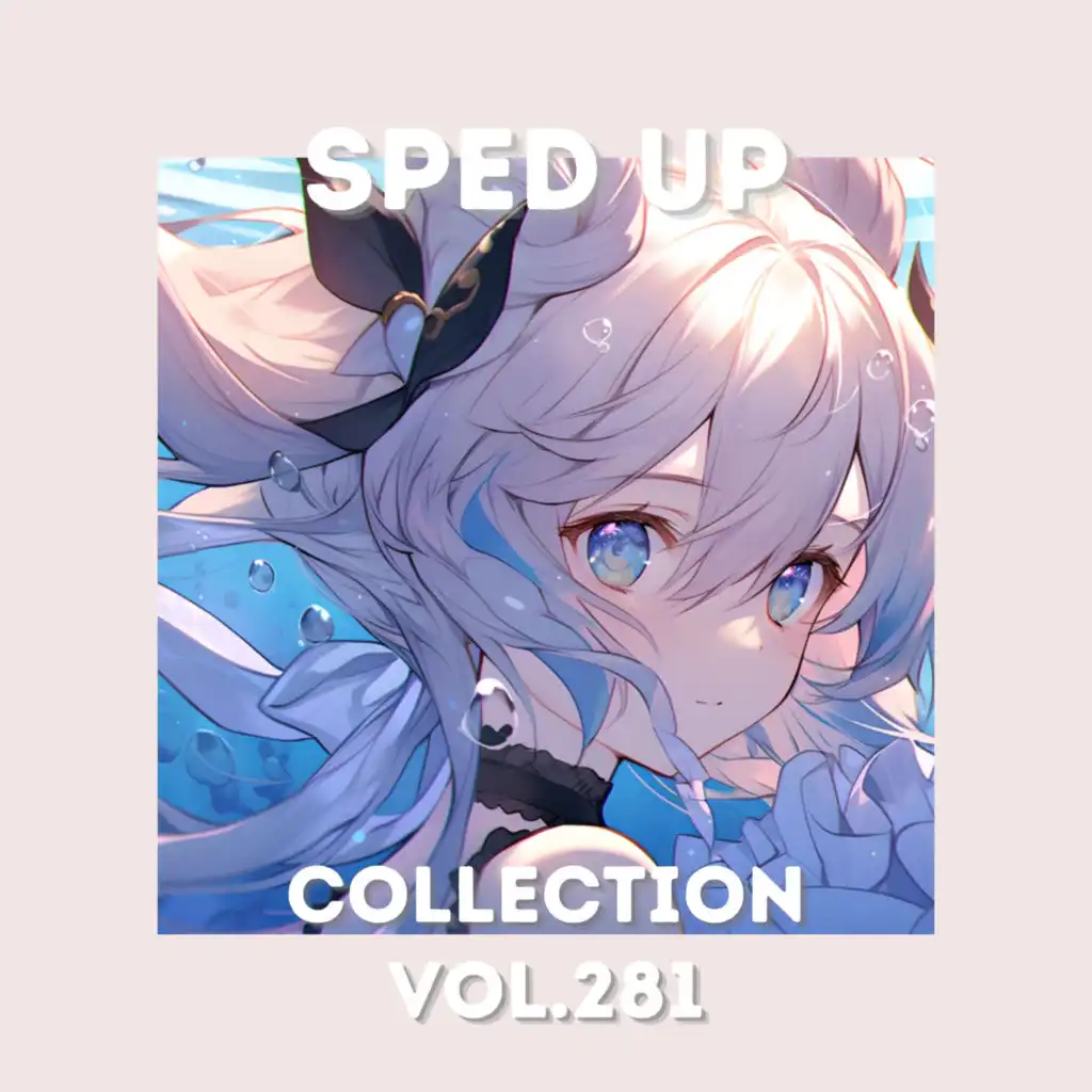 Sped Up Collection Vol.281