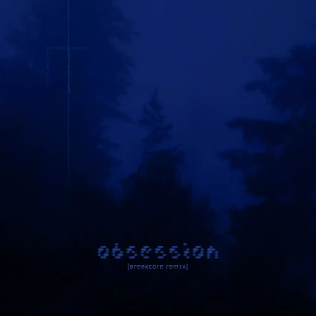 obsession (breakcore remix)