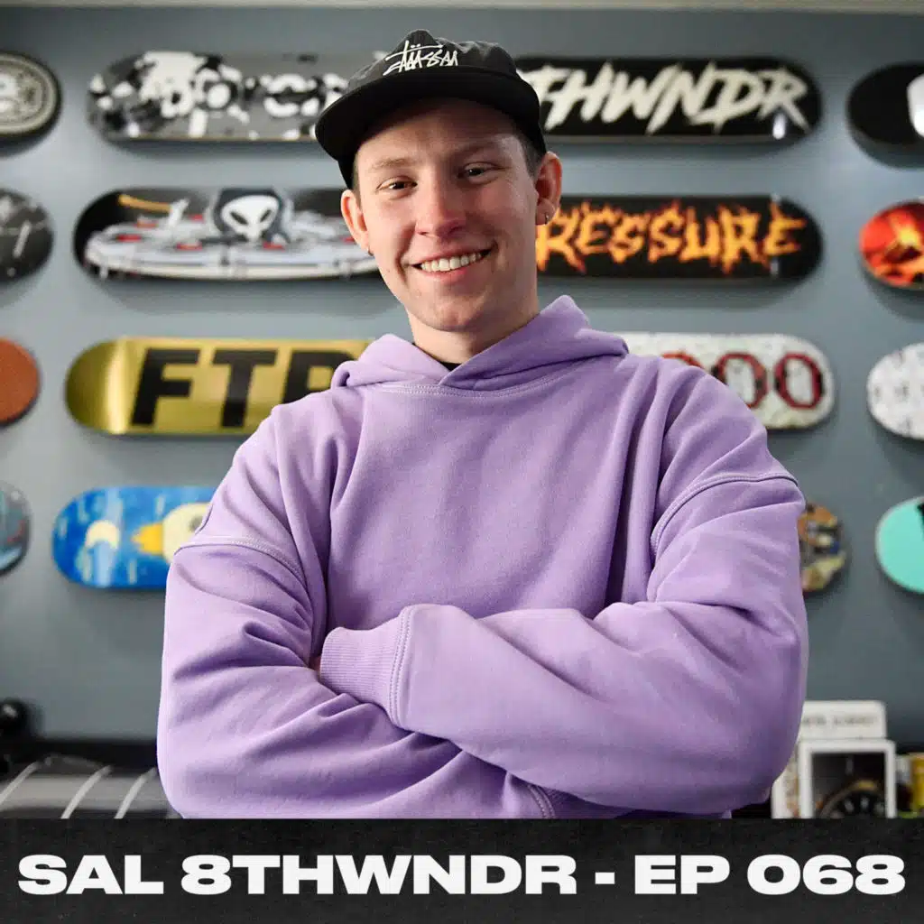 Sal Glorioso - Popular Streetwear Brand 8thwndr Ep.68