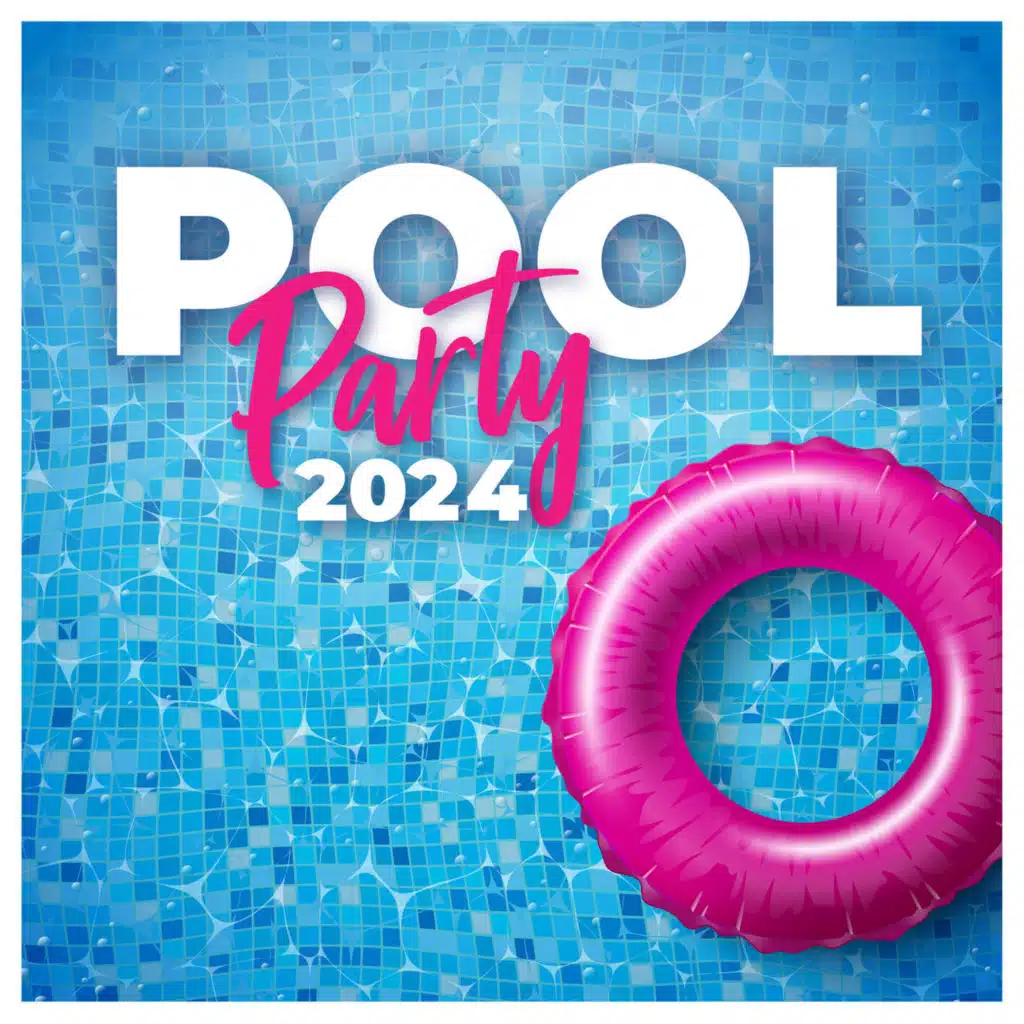 Pool Party 2024 / Summer Hits