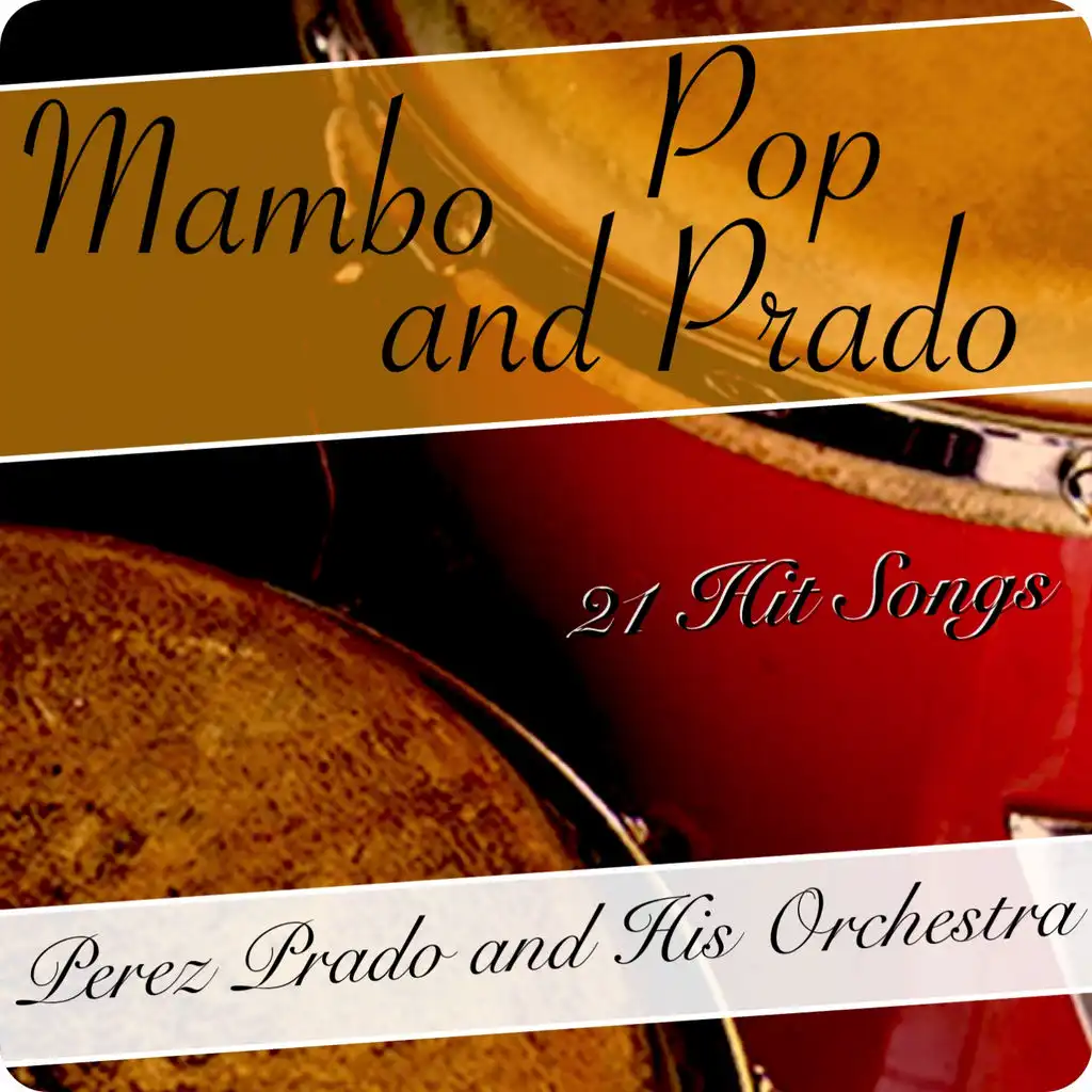 Mambo, Pop and Prado (21 Hit Songs)