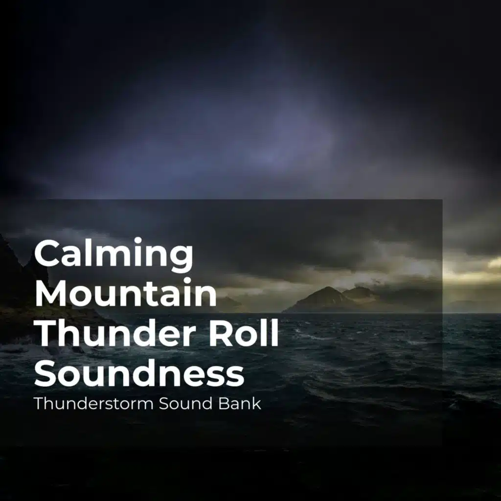 Calming Mountain Thunder Roll Soundness