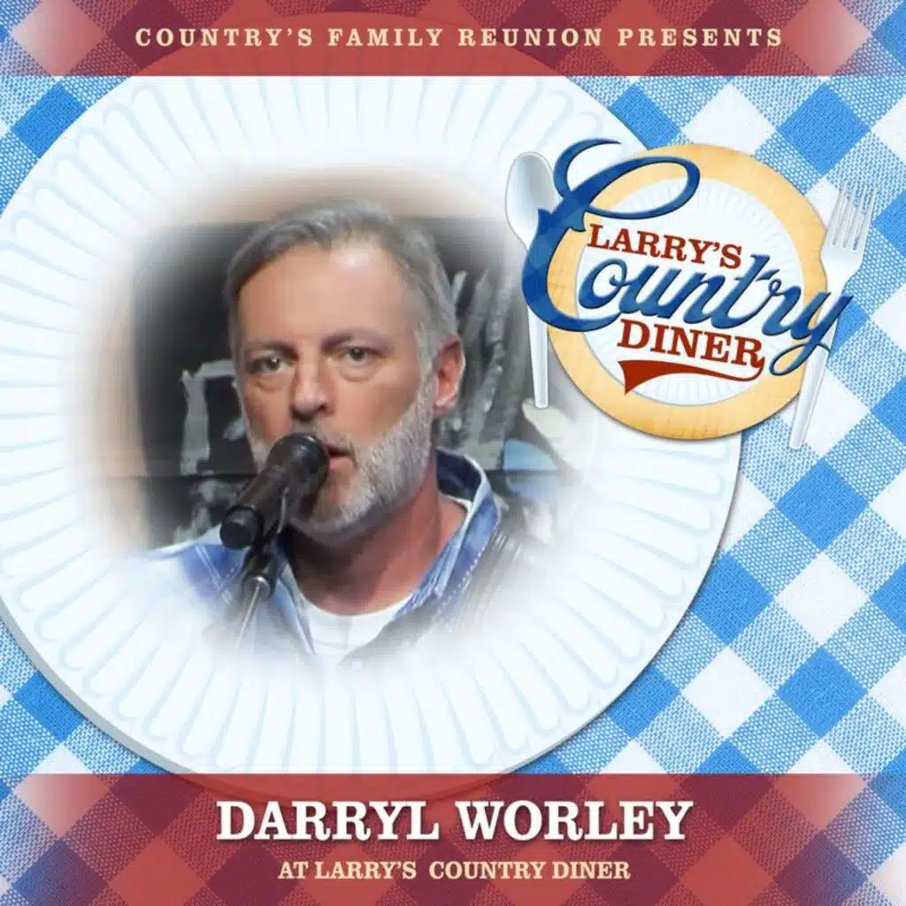 Darryl Worley at Larry’s Country Diner (Live / Vol. 1)