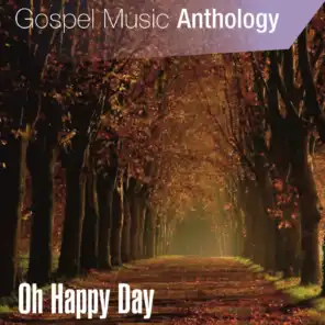 Gospel Music Anthology (Oh Happy Day)